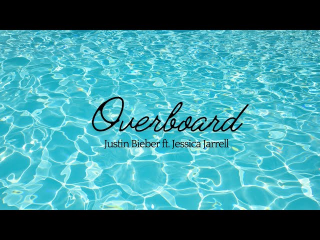 Justin Bieber: Overboard // Lyrics with Guitar Chords