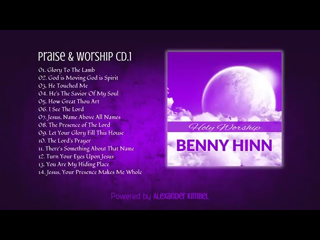 Benny hinn worship songs.