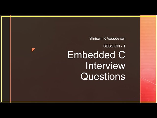 Embedded C Interview Questions - Session 1