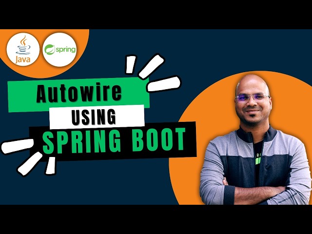 #7 Autowire using Spring Boot