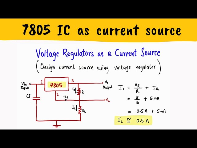 IC 7805 AS CURRENT SOURCE - SOLVED EXAMPLE  - DESIGN CURRENT SOURCE FROM VOLTAGE REGULATOR