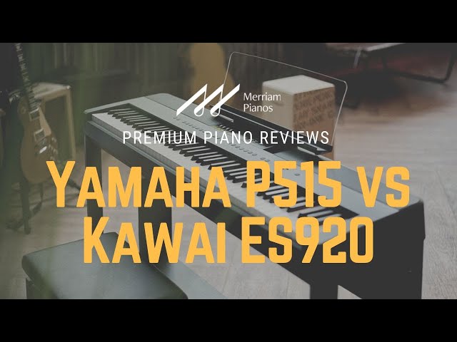 🎹 Yamaha P515 vs Kawai ES920 Showdown | Which Digital Piano Is Right for You? 🎹