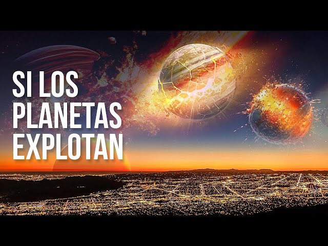 ¿Qué pasaría si todos los planetas del Sistema Solar explotaran?