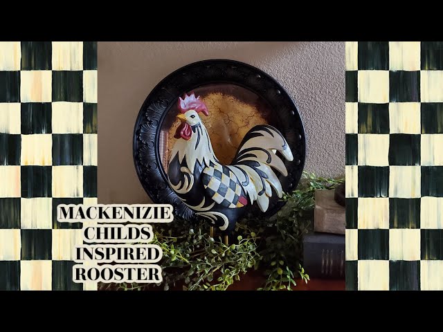 MACKENZIE-CHILDS INSPIRED ROOSTER DIY- FRENCH COUNTRY ROOSTER