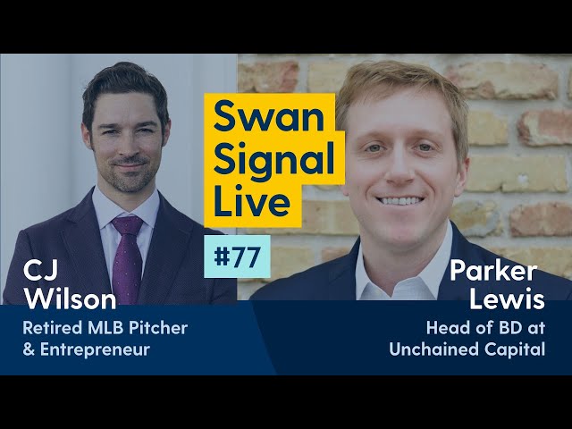 Parker Lewis and CJ Wilson  - Swan Signal Live - A Bitcoin Show - E77