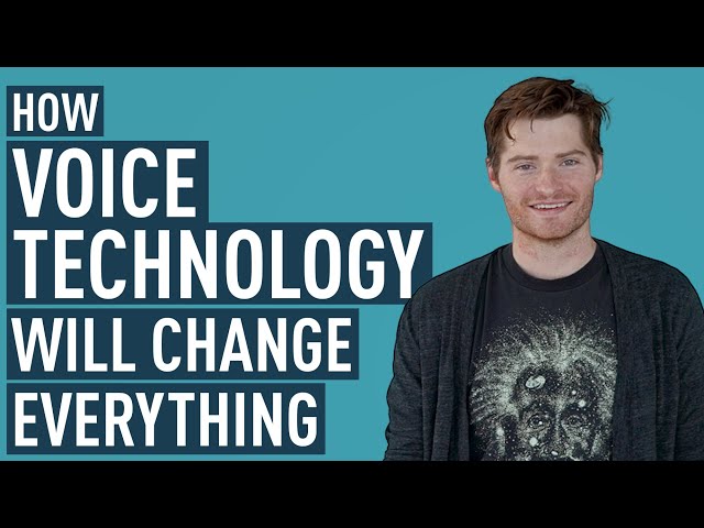 How Voice Technology Changes Everything