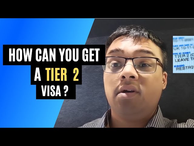 How can you get a Tier 2 Visa? | UK Work Visa