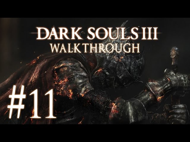 Dark Souls 3 Walkthrough Ep. 11 - Ancient Wyvern