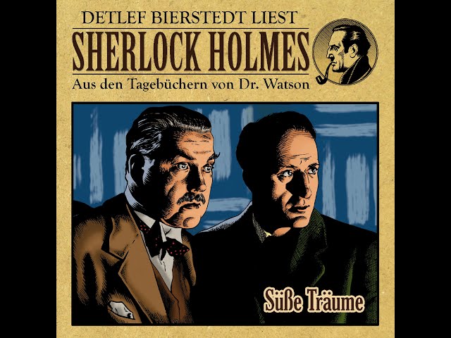 Süße Träume   Sherlock Holmes Hörbuch