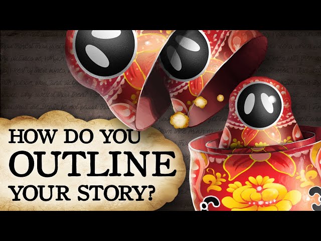 How to Outline Your Story (The Matryoshka Method) — Tale Tips