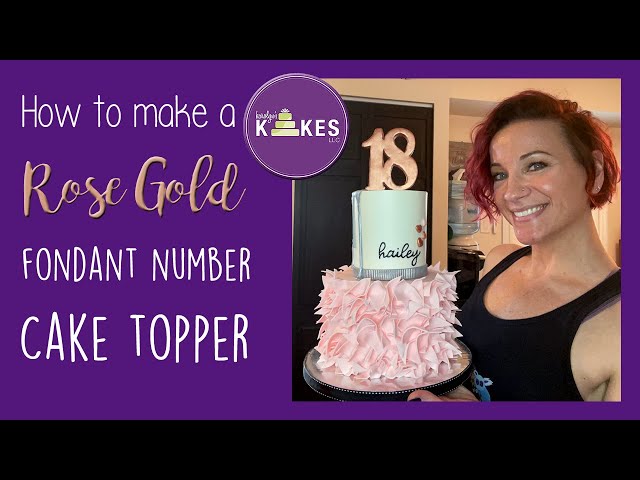 Fondant Numbers | How to Make a Rose Gold Fondant Number Cake Topper