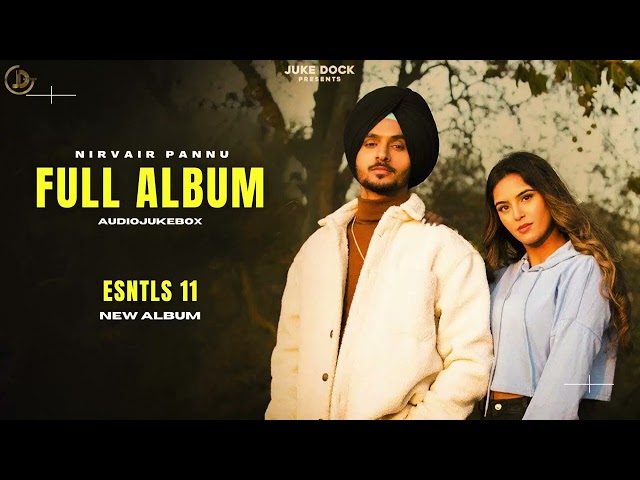 Full Album - Nirvair Pannu New Songs | New Album INSTLS 11 | New Punjabi Songs