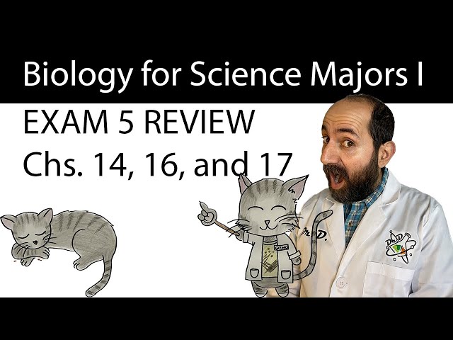BIOL 1406 Exam 5 Review - Chapters 14, 16, and 17