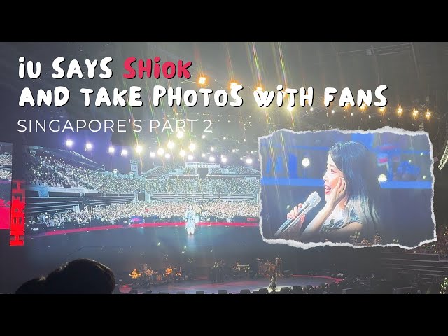 240421 IU Singapore Concert Saying Shiok And Photo Taking