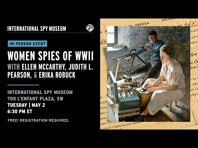 Women Spies of WWII with Ellen McCarthy, Judith L. Pearson, and Erika Robuck