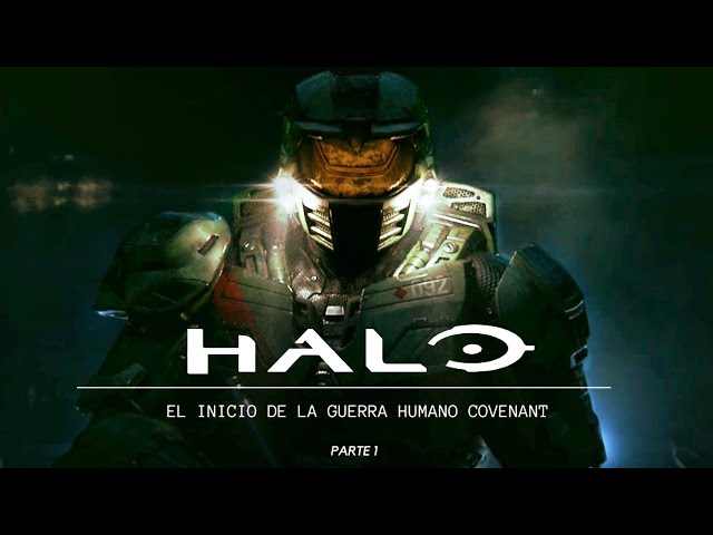 Halo - El incio de la guerra Humano Covenant l Parte 1