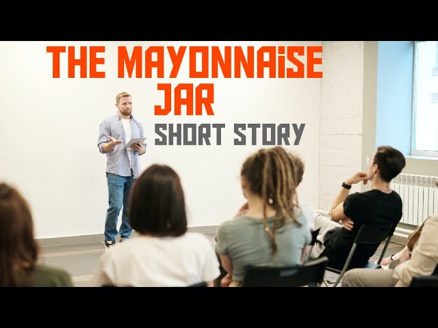 The Mayonnaise Jar | Short Motivational Story | Short Story #63 | English | Minutes Of Motivation