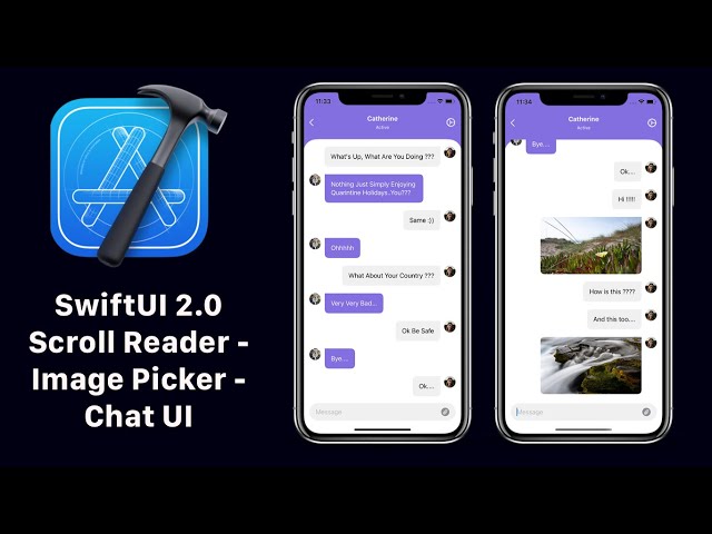 SwiftUI 2.0 Scroll Reader - Image Picker - Chat UI - Xcode 12 - SwiftUI 2.0 Tutorials