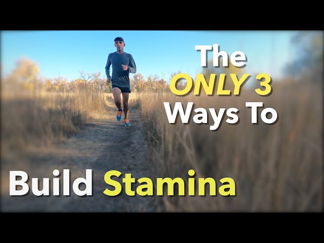 Want More Endurance? The ONLY 3 Ways to Build Stamina