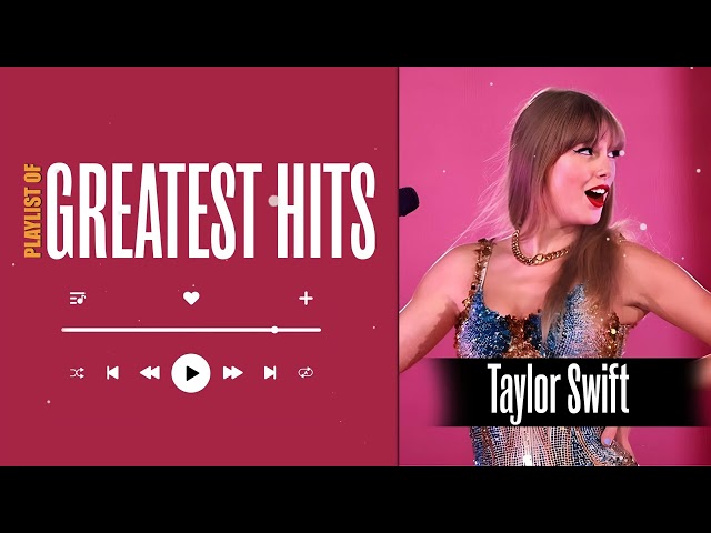 Taylor Swift Greatest Hits Full Album 2024  Taylor Swift Best Songs 2024