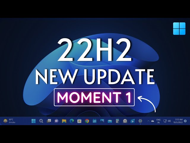 Windows 11 Moment 1 Update | Version 22H2