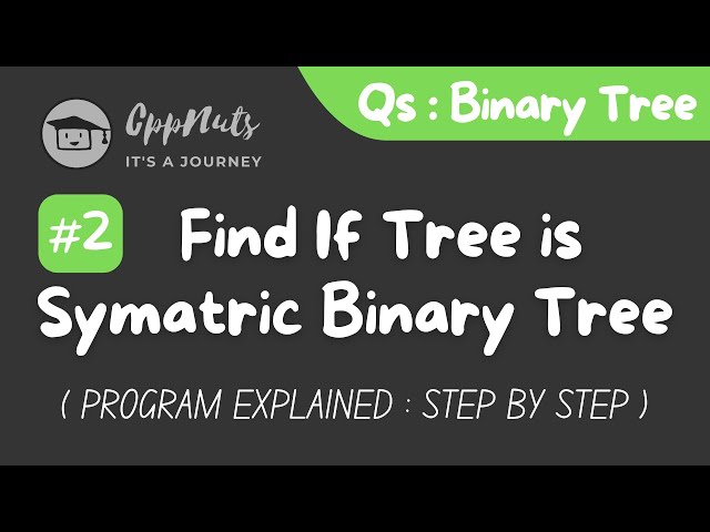 Symmetric Binary Tree | Foldable Binary Tree