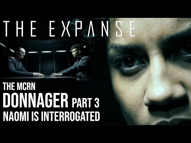 The Expanse - The Donnager Part 3 | Naomi Interrogated | The Knight Crew Turn On Each Other
