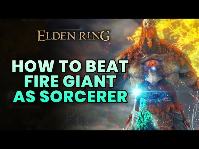 Most Useful Spell to beat FIRE GIANT With in Elden Ring as Sorcerer