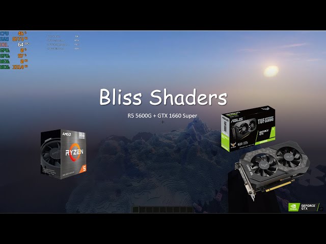Bliss Shaders | Ryzen 5 5600G + GTX 1660 super