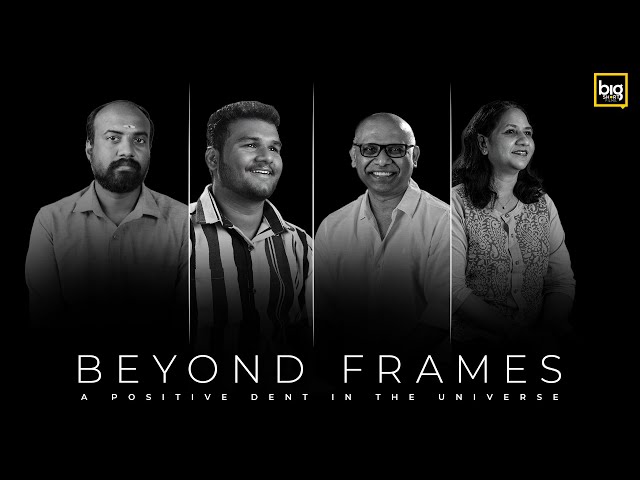 Beyond Frames - A positive dent in the universe | Big short films
