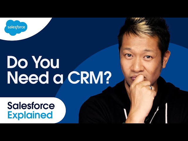 5 Signs You Need a CRM | Salesforce Explained