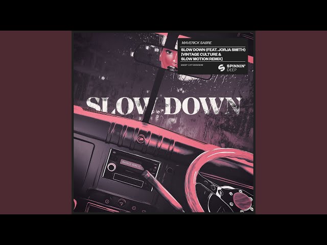 Slow Down (feat. Jorja Smith) (Vintage Culture & Slow Motion Remix)