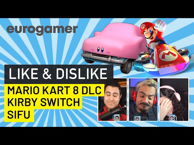 Like & Dislike: Nintendo Direct, Mario Kart 8 DLC, Sifu...