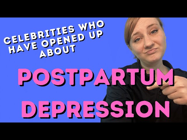 Celebrities who have opened up about postpartum depression (and more info on postpartum depression)