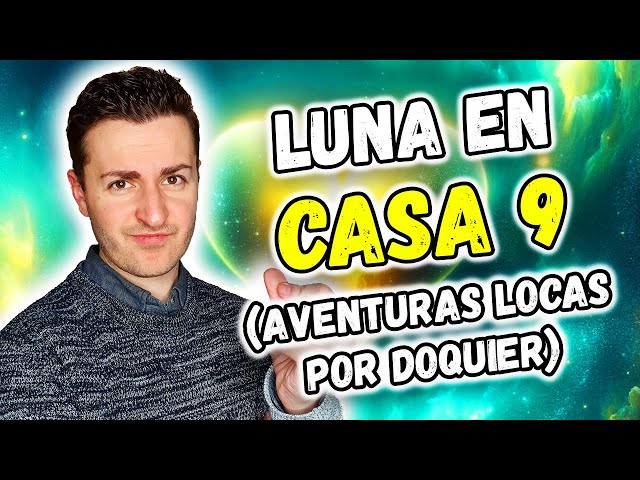 ☀️ LUNA en CASA 9 ☀️ - AVENTURAS LOCAS POR DOQUIER | Astrología