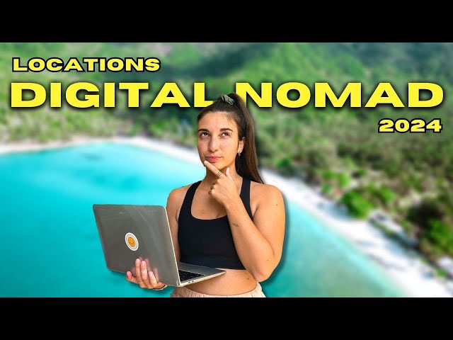 Best Affordable Locations for Digital Nomad in 2024!