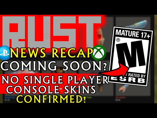 RUST Console Beta Release Soon?  ESRB RATING! Single Player Removed? Skin Store! OTV Vs Sir Winter