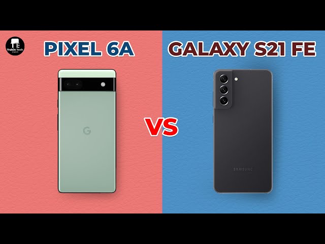 Pixel 6a vs Samsung Galaxy S21 FE - Which One to Buy During Flipkart's BBD?