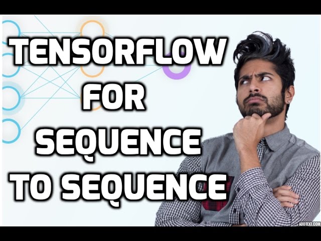 How to Use Tensorflow for Seq2seq Models (LIVE)