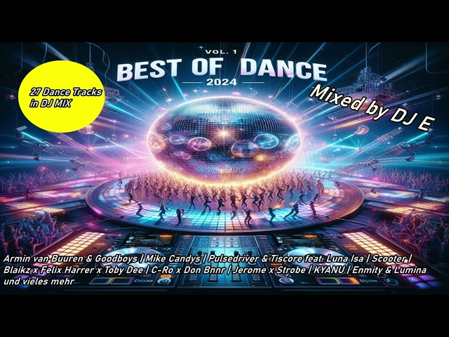 Best Of Dance 2024 Vol.1 (Mixed by DJ E)