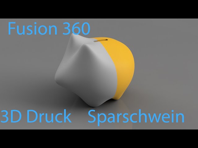 3D Druck dein Sparschwein Fusion 360 Tutorial CAD