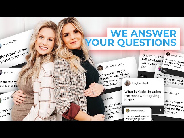Pregnant Sisters Q&A (very personal!)