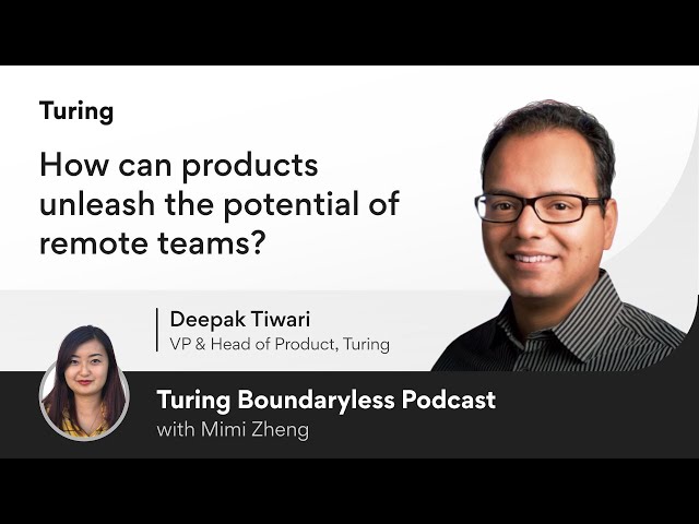 Using products to unleash the potential of distributed teams | Turing Boundaryless Series #3