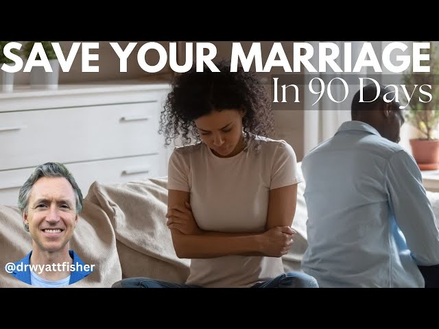 How To Save Your Marriage in 90 Days