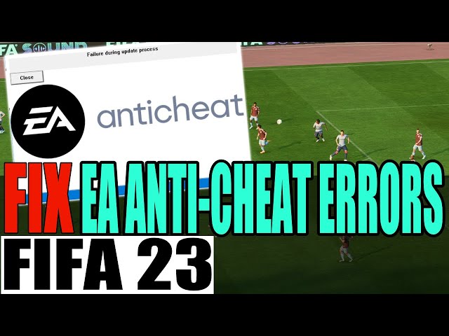FIX FIFA 23 EA AntiCheat Error | Service Encountered An Error & Failure During Update Process