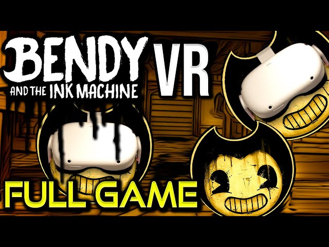 Bendy and the Ink Machine VR | Full Game Walkthrough | No Commentary