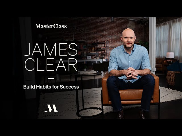 Small Habits that Make a Big Impact on Your Life | Official Trailer | MasterClass