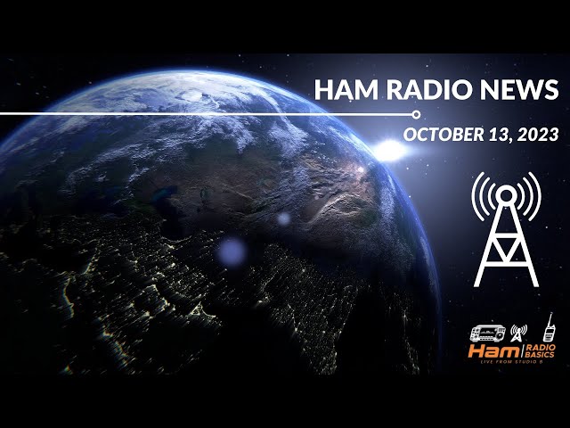 Ham Radio News & Updates October 13, 2023