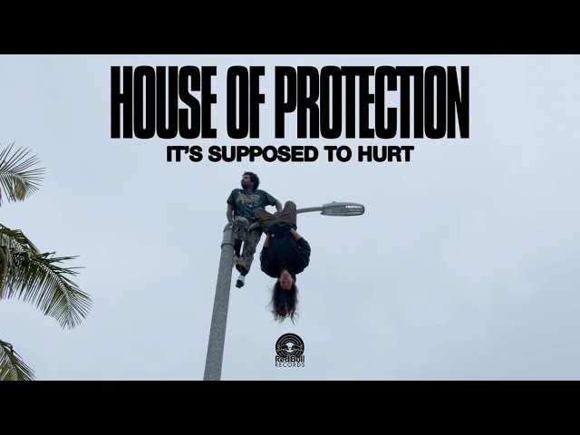 House of Protection - It's Supposed to Hurt (Official Music Video)