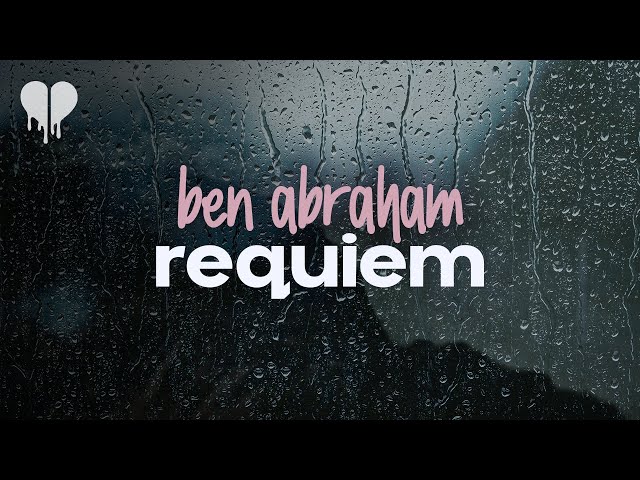 ben abraham - requiem (lyrics)